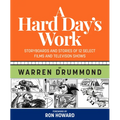 A Hard Day's Work: Storyboards and Stories of 12 Select Films and Television Shows - Hardcover