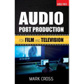 Audio Post Production: For Film and Television - Paperback