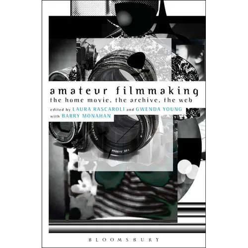 Amateur Filmmaking: The Home Movie, the Archive, the Web - Paperback