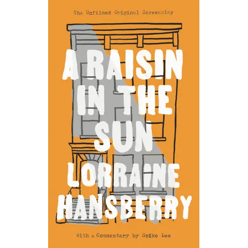A Raisin in the Sun: The Unfilmed Original Screenplay - Mass Market Paperbound