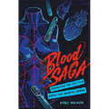 Blood Saga: Dissecting the Cult Film Repo! the Genetic Opera - Hardcover