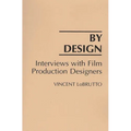By Design: Interviews with Film Production Designers - Paperback