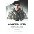 A Modern Hero: Rethinking the role of heroism through films and video games - Paperback