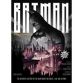 Batman: The Definitive History of the Dark Knight in Comics, Film, and Beyond [Updated Edition] - Hardcover
