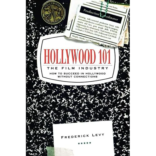 Hollywood 101: The Film Industry - Paperback