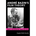 Andr Bazin's Film Theory P - Paperback