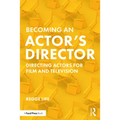 Becoming an Actor's Director: Directing Actors for Film and Television - Paperback