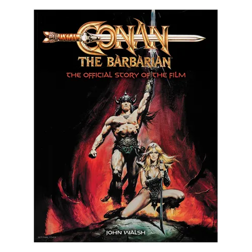 Conan the Barbarian: The Official Story of the Film - Hardcover