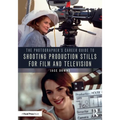 The Photographer's Career Guide to Shooting Production Stills for Film and Television - Paperback