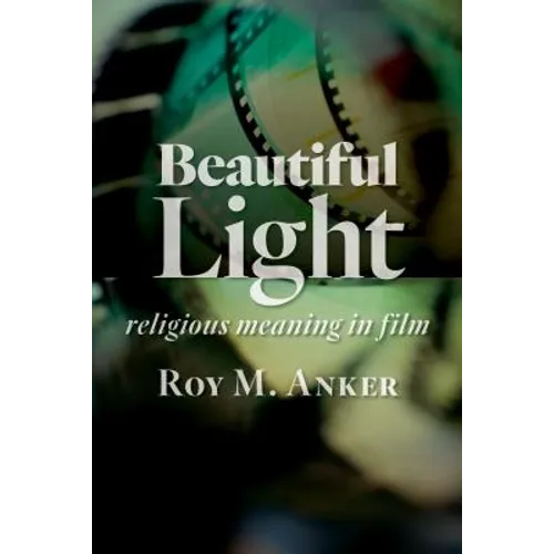 Beautiful Light: Religious Meaning in Film - Paperback
