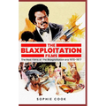 Blaxploitation Films: The Best Films of the Blaxploitation era 1970-1977 - Paperback