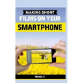 Making Short Films on Your Smartphone - Paperback