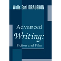 Advanced Writing: Fiction and Film - Hardcover
