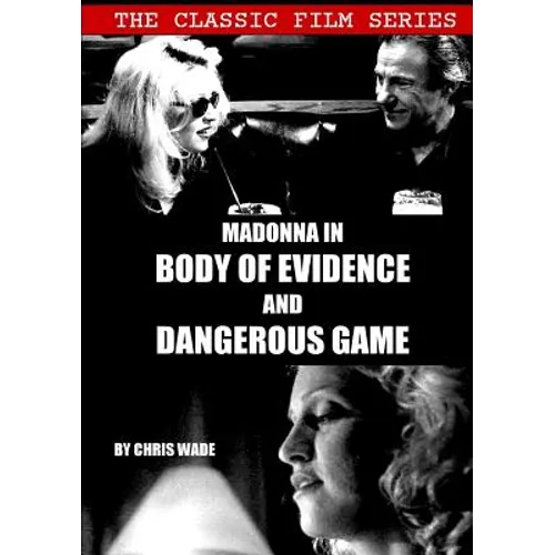 Classic Film Series: Madonna in Body of Evidence and Dangerous Game - Paperback