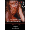 Bled Dry: A History Of Vampires In Film - Paperback