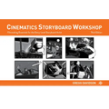 Cinematics Storyboard Workshop: Filmmaking Essentials for the Entry-Level Storyboard Artist - Paperback