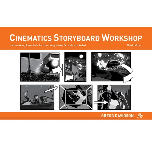 Cinematics Storyboard Workshop: Filmmaking Essentials for the Entry-Level Storyboard Artist - Paperback