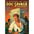 A History of the Doc Savage Adventures in Pulps, Paperbacks, Comics, Fanzines, Radio and Film - Paperback