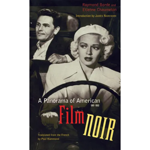 A Panorama of American Film Noir (1941-1953) - Paperback