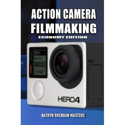 Action Camera Filmmaking (Economy Edition) - Paperback
